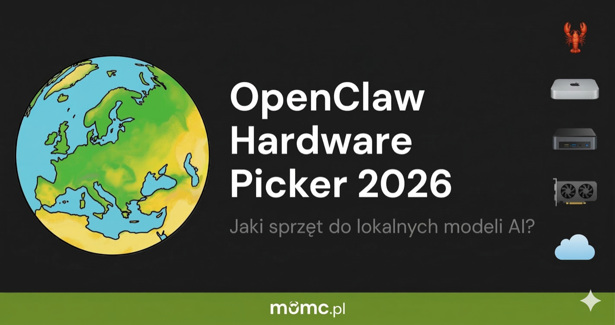 OpenClaw Hardware Picker 2026 — Jaki sprzęt do lokalnych modeli AI?